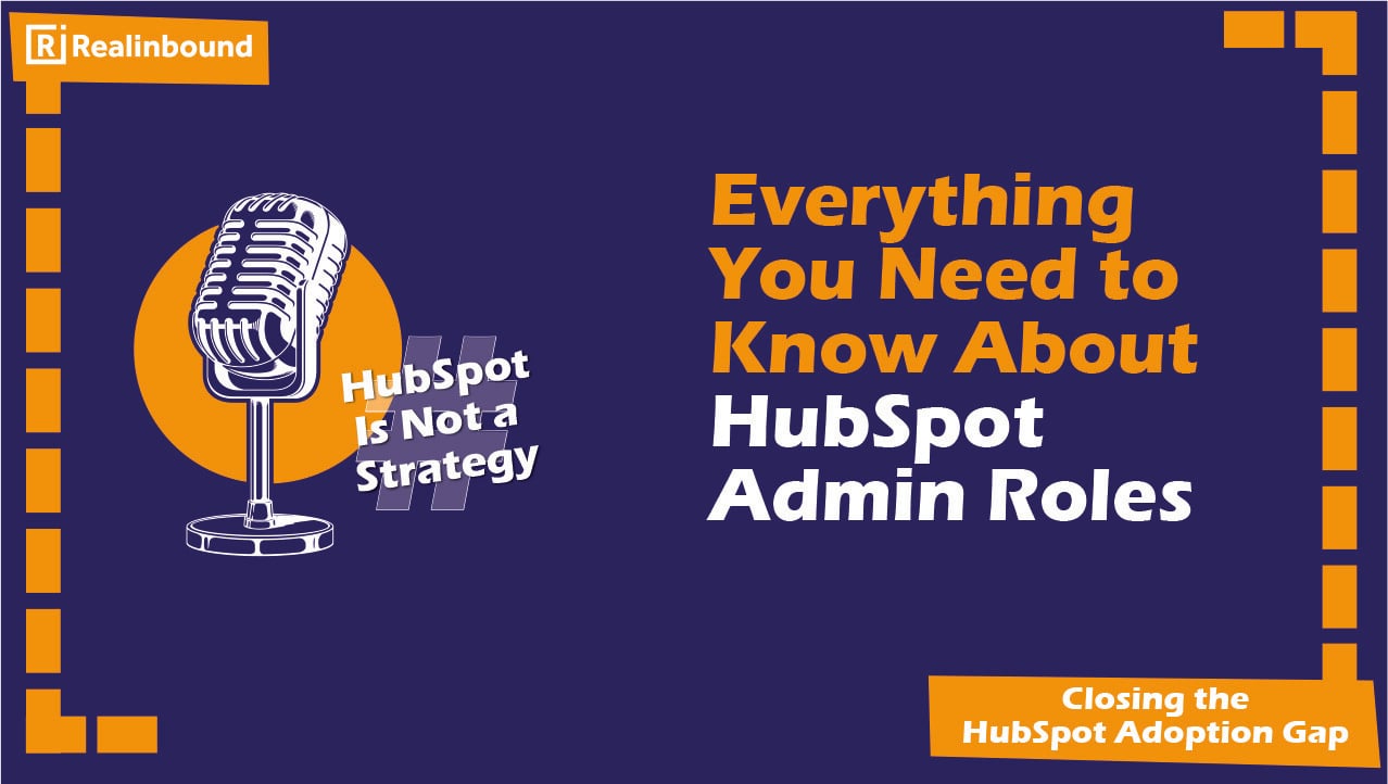 Everything You Need to Know About HubSpot Admin Roles