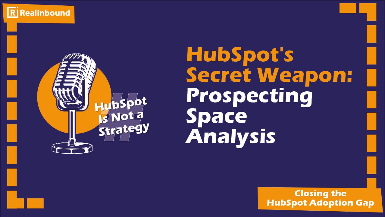 HubSpots Secret Weapon - Prospecting Space Analysis