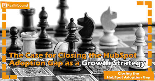 The Case for Closing the HubSpot Adoption Gap as a Growth Strategy