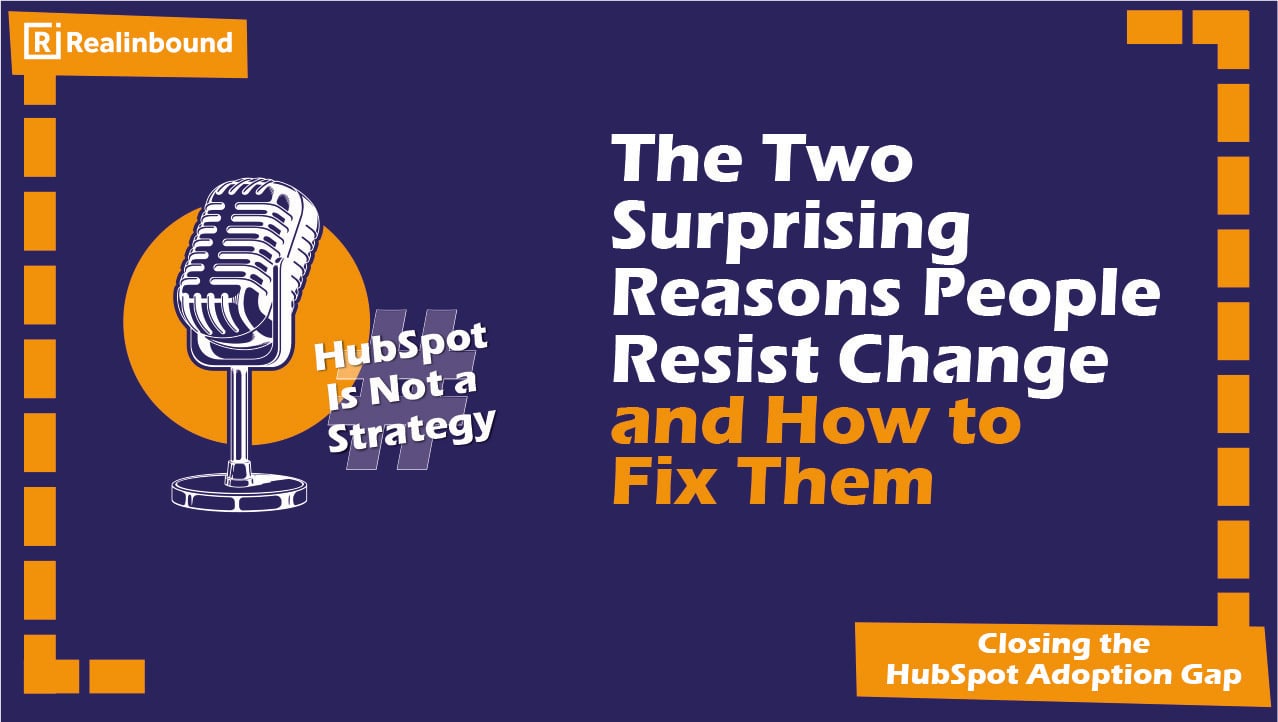 The Two Surprising Reasons People Resist Change and How to Fix Them