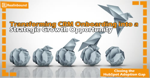 Transforming CRM Onboarding into a Strategic Growth Opportunity