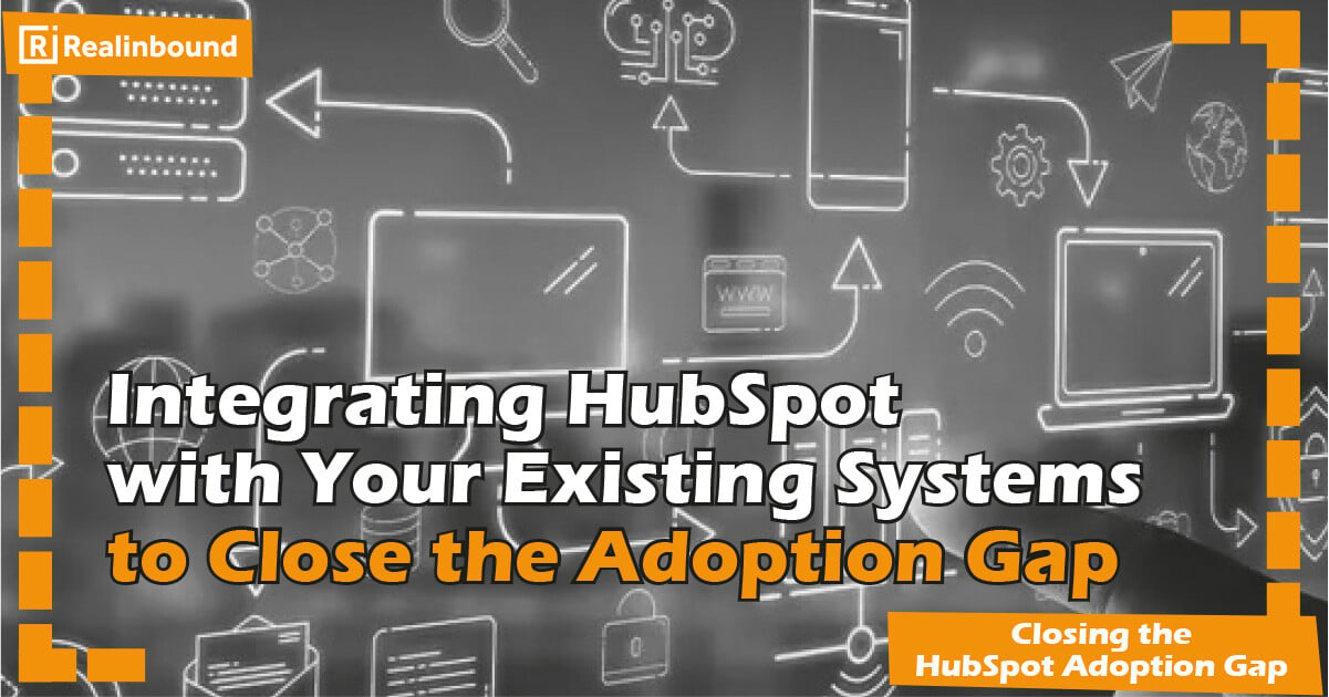 Integrating HubSpot with Your Existing Systems 