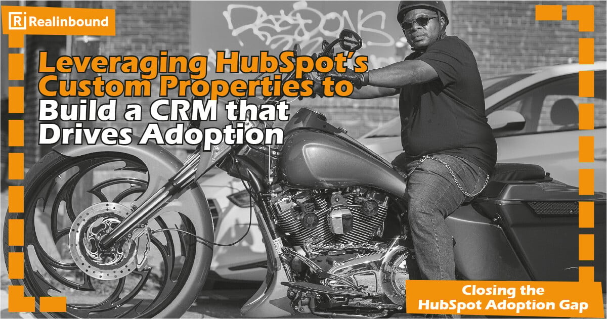 Leveraging HubSpot’s Custom Properties 