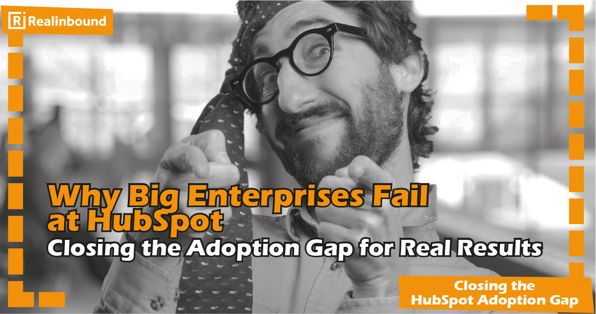 Why Big Enterprises Fail at HubSpot