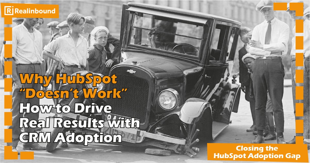 Why HubSpot “Doesn’t Work” 